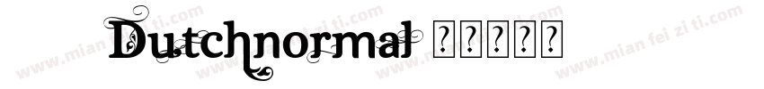 1756DutchNormal字体转换