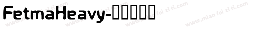 FetmaHeavy字体转换