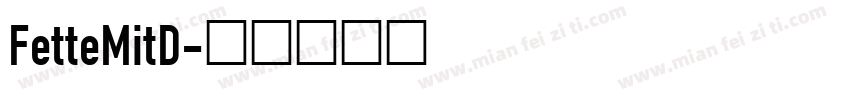 FetteMitD字体转换