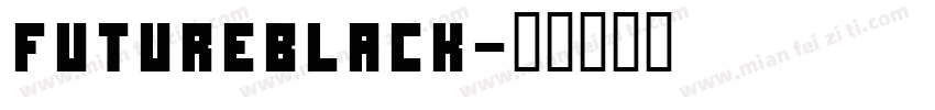 FutureBlack字体转换