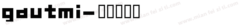 gautmi字体转换