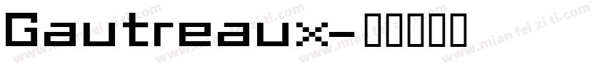 Gautreaux字体转换