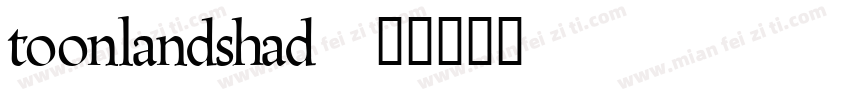 toonlandshad字体转换