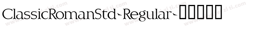 ClassicRomanStd-Regular字体转换