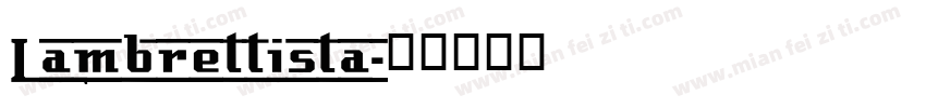 Lambrettista字体转换
