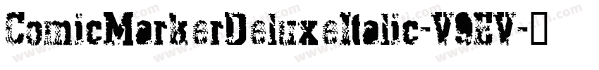 ComicMarkerDeluxeItalic-V9EV字体转换