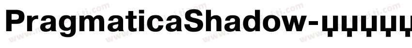 PragmaticaShadow字体转换