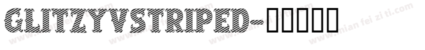GLitzyVStriped字体转换