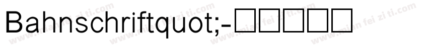 Bahnschriftquot;字体转换
