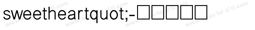 sweetheartquot;字体转换