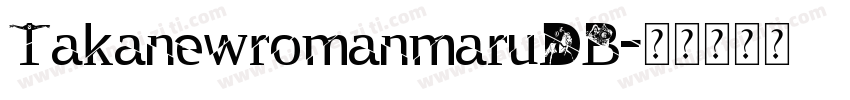 TakanewromanmaruDB字体转换