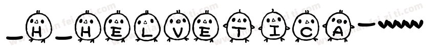 _H_Helvetica字体转换