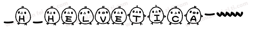 _H_Helvetica字体转换