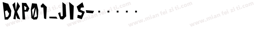 DXP01_JIS字体转换