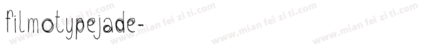 filmotypejade字体转换