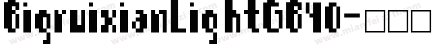 BigruixianLightGB40字体转换