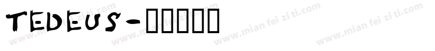 Tedeus字体转换