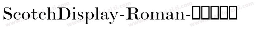 ScotchDisplay-Roman字体转换