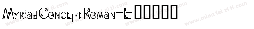 MyriadConceptRoman-L字体转换