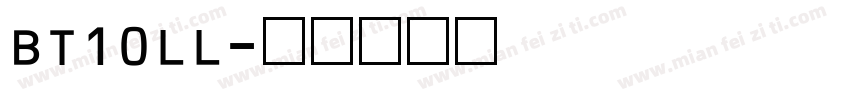 BT10LL字体转换