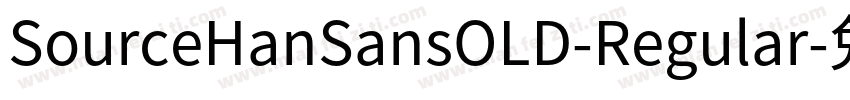 SourceHanSansOLD-Regular字体转换