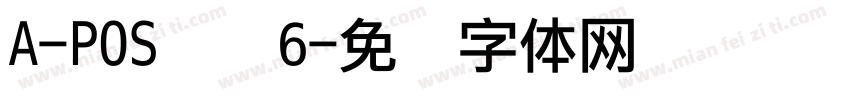 A-POS点阵6字体转换