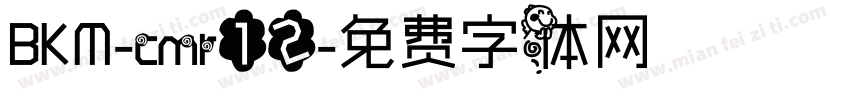 BKM-cmr12字体转换