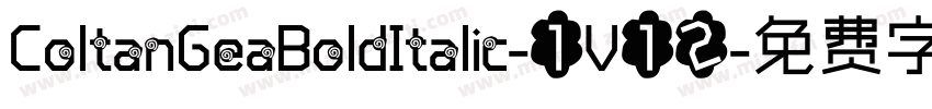 ColtanGeaBoldItalic-1V12字体转换