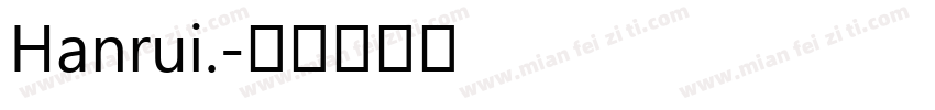 Hanrui.字体转换