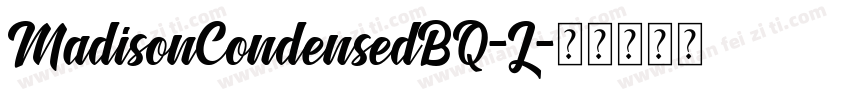 MadisonCondensedBQ-L字体转换