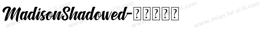MadisonShadowed字体转换