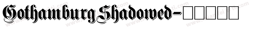 GothamburgShadowed字体转换