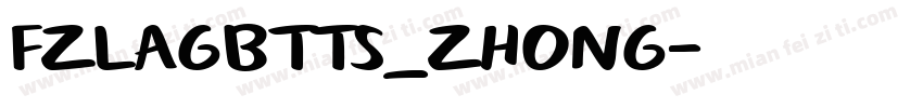 FZLAGBTTS_ZHONG字体转换