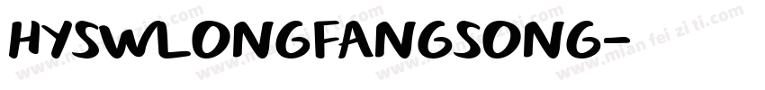 HYSWLONGFANGSONG字体转换