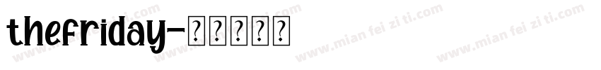 thefriday字体转换