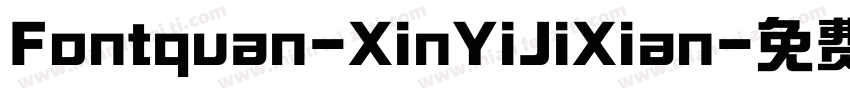 Fontquan-XinYiJiXian字体转换