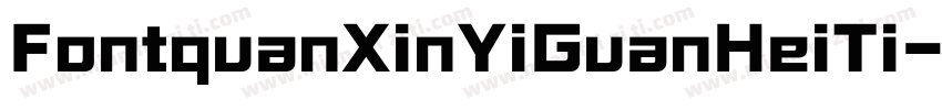 FontquanXinYiGuanHeiTi字体转换