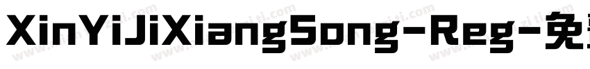 XinYiJiXiangSong-Reg字体转换