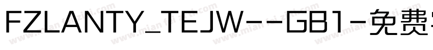 FZLANTY_TEJW--GB1字体转换