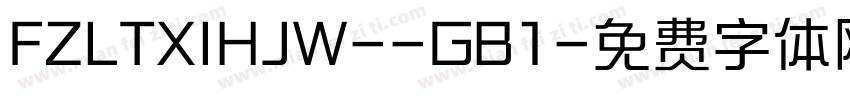 FZLTXIHJW--GB1字体转换