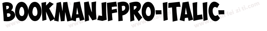 BookmanJFPro-Italic字体转换