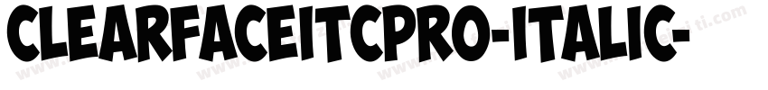 ClearfaceITCPro-Italic字体转换