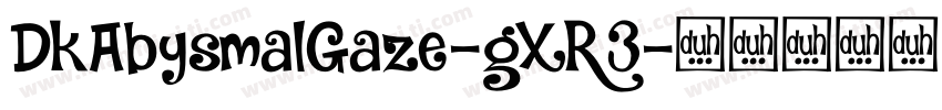 DkAbysmalGaze-gXR3字体转换