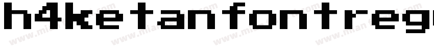 h4ketanfontregular-w2p字体转换