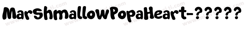 MarshmallowPopaHeart字体转换