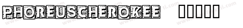 PhoreusCherokee字体转换