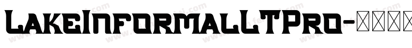 LakeInformalLTPro字体转换