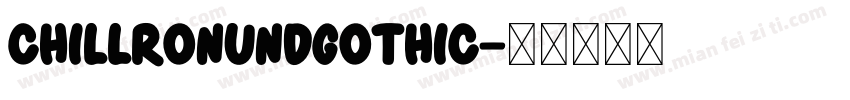 ChillRonundGothic字体转换