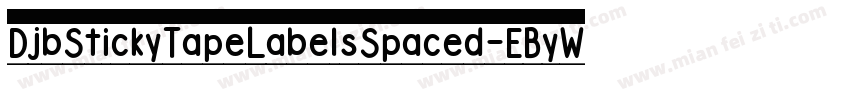 DjbStickyTapeLabelsSpaced-EByW字体转换