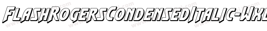 FlashRogersCondensedItalic-WxlG字体转换